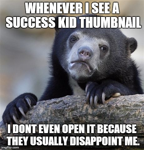 Success kid confession