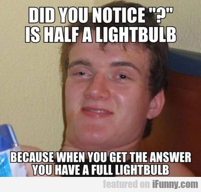 Did You Notice "?" Is Half A Lightbulb?