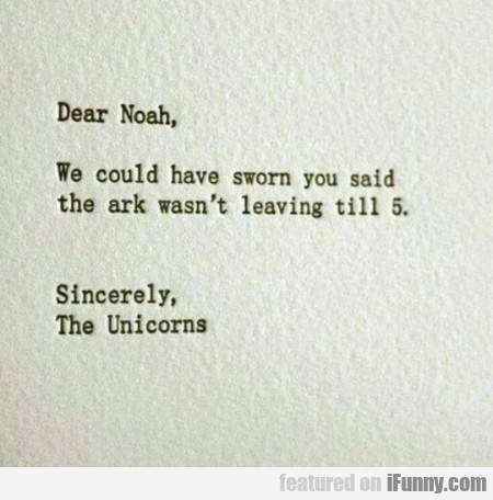 Dear Noah, We Could Have Sworn