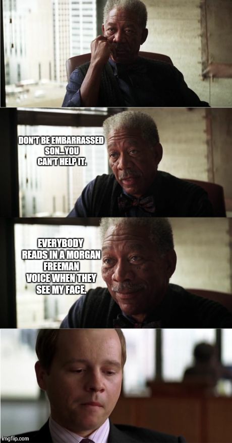 Morgan Freeman Good Luck